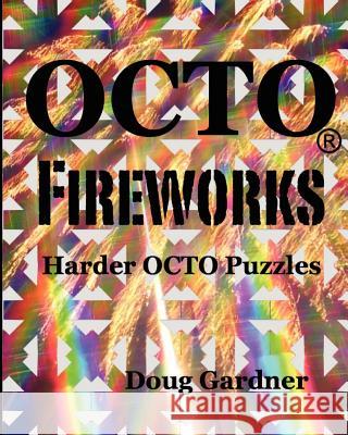 OCTO Fireworks: Harder OCTO Puzzles Gardner, Doug 9781481042024 Createspace - książka