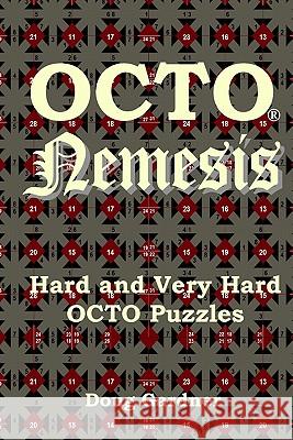 OCTO Nemesis: Hard and Very Hard OCTO Puzzles Gardner, Doug 9781449535704 Createspace - książka