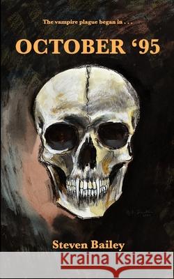 October '95 Steven Bailey 9798218463212 Steven Bailey - książka