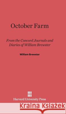 October Farm William Brewster Daniel Chester French 9780674730335 Walter de Gruyter - książka