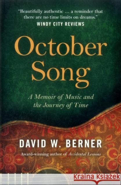 October Song: A Memoir of Music and the Journey of Time David W. Berner 9781785355561 John Hunt Publishing - książka