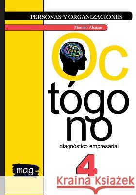 Octógono diagnóstico empresarial: A todo color Alcazar, Manolo 9781985898806 Createspace Independent Publishing Platform - książka