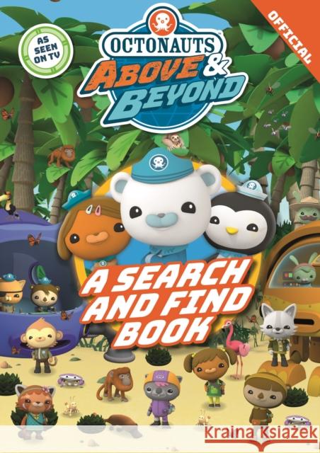 Octonauts Above & Beyond: A Search & Find Book Official Octonauts 9781408371879 Hachette Children's Group - książka