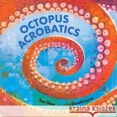 Octopus Acrobatics Sue Fliess Gareth Lucas 9780807558164 Albert Whitman & Company - książka