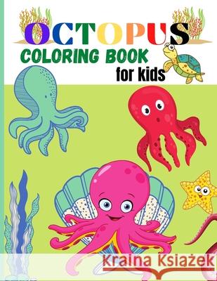 Octopus Coloring Book for Kids: Amazing Octopus Coloring Pages for Kids, Boys, Girls Activity book with Unique Collection Of Octopus, Ocean, Fish and Jessa Ivy 9780477970549 Giovanni - książka