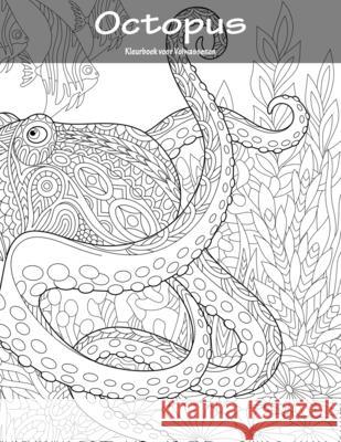 Octopus Kleurboek voor Volwassenen 1 Nick Snels 9781537056777 Createspace Independent Publishing Platform - książka