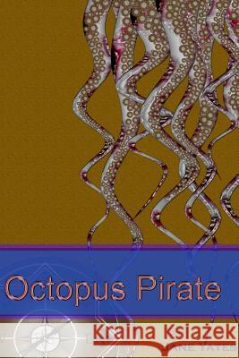 Octopus Pirate Jane Yates 9781326542535 Lulu.com - książka