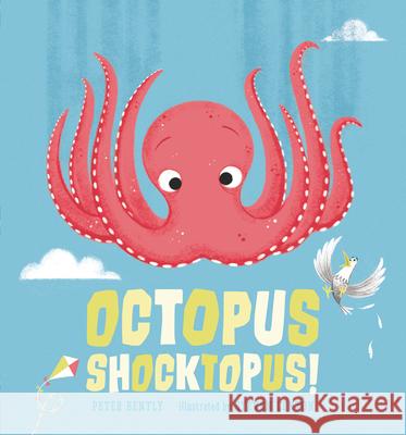 Octopus Shocktopus! Peter Bently Steven Lenton 9781536223965 Nosy Crow - książka