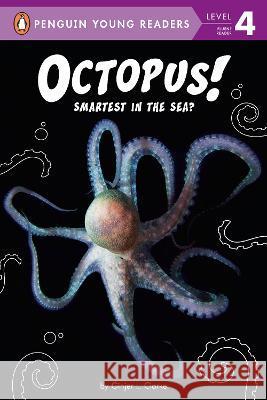 Octopus!: Smartest in the Sea? Ginjer L. Clarke 9780593521977 Penguin Young Readers Group - książka