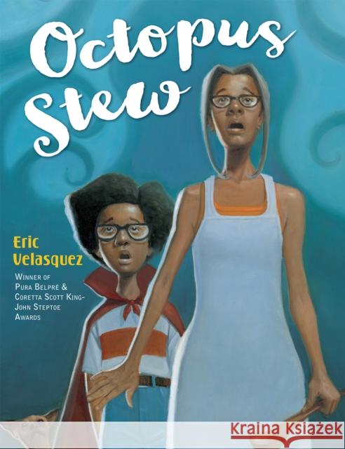 Octopus Stew Eric Velasquez 9780823437542 Holiday House - książka