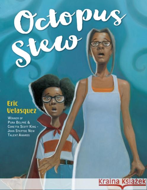 Octopus Stew Eric Velasquez 9780823448487 Holiday House - książka
