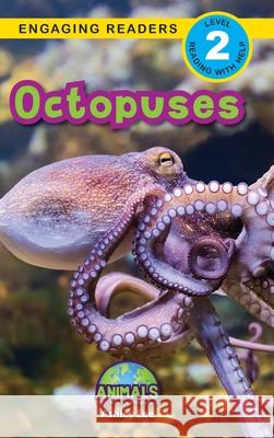 Octopuses: Animals That Make a Difference! (Engaging Readers, Level 2) Ashley Lee Alexis Roumanis 9781774376317 Engage Books - książka