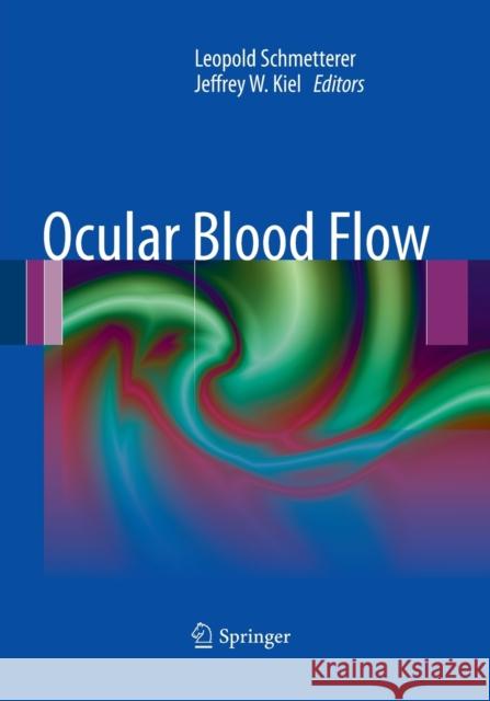 Ocular Blood Flow Leopold Schmetterer Jeffrey Kiel 9783662501641 Springer - książka