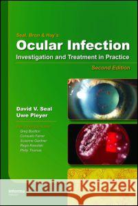 Ocular Infection: Investigation and Treatment in Practice Seal, David V. 9780849390937 Informa Healthcare - książka