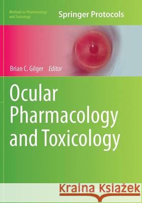 Ocular Pharmacology and Toxicology Brian C. Gilger 9781493960699 Humana Press - książka