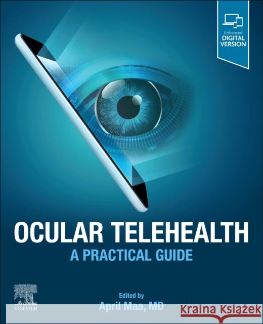 Ocular Telehealth: A Practical Guide April Maa 9780323832045 Elsevier - Health Sciences Division - książka