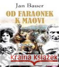 Od faraónek k Maiovi Jan Bauer 9788073765477 Olympia - książka