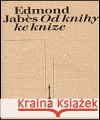 Od knihy ke knize Edmond Jabés 9788085924244 Sefer - książka