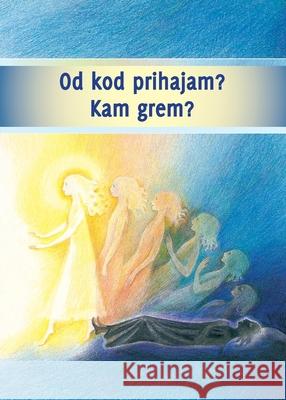 Od kod prihajam? Kam grem? Gabriele 9789619671931 Gabriele Publishing House - książka