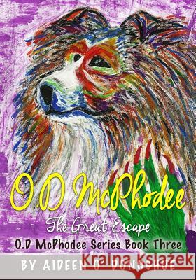 O.D McPhodee, The Great Escape O'Donoghue, Aideen 9780993353932 Orla Kelly Self Publishing Services - książka