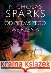 Od pierwszego wejrzenia Nicholas Sparks 9788382154917 Albatros - książka