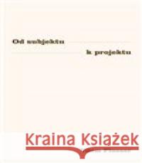 Od subjektu k projektu Vilém Flusser 9788090762718 Přestupní stanice - książka
