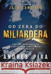 Od zera do miliardera w.2 Andres Pira, Joe Vitale 9788383224176 One Press / Helion - książka
