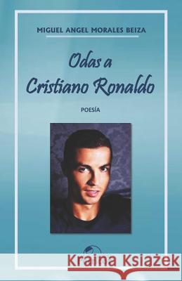 Odas a Cristiano Ronaldo Daniel Cabrer Miguel Angel Morale 9781717818348 Independently Published - książka