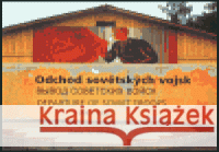 Odchod sovětských vojsk 1990-1991 Dana Kyndrová 9788086217642 KANT - książka