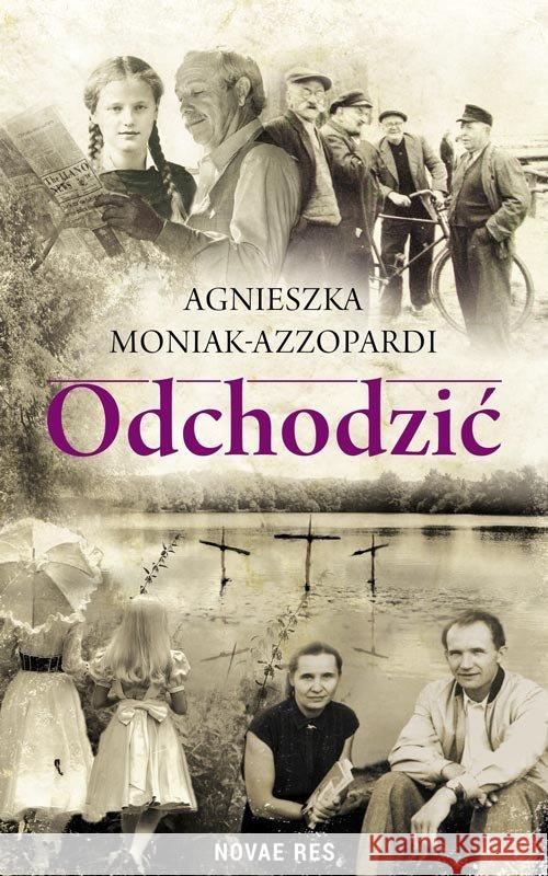 Odchodzić Moniak-Azzopardi Agnieszka 9788380837010 Novae Res - książka