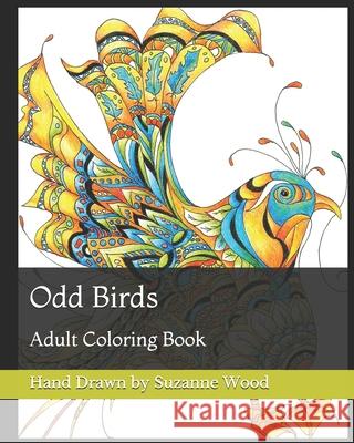 Odd Birds: Adult Coloring Book Suzanne Wood 9781090240798 Independently Published - książka