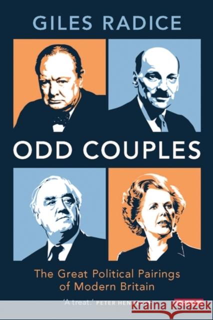 ODD Couples : The Great Political Pairings of Modern Britain Giles Radice 9781780762807 I B TAURIS - książka