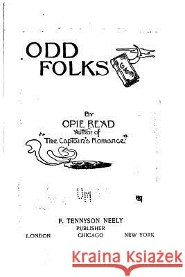 Odd Folks Opie Read 9781530486403 Createspace Independent Publishing Platform - książka