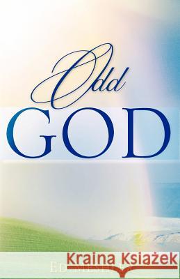 Odd God Ed Meshler 9781602666535 Xulon Press - książka