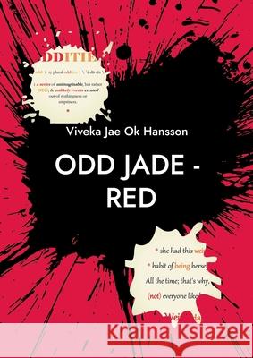 Odd Jade - Red: PART I - Who is She ? Viveka Jae Ok Hansson 9789180971843 Bod - Books on Demand - książka