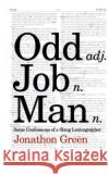 Odd Job Man Jonathon Green 9781787330238 Vintage Publishing