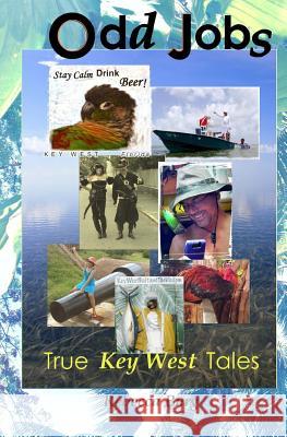 Odd Jobs: True Key West Tales R. Burg 9781511701693 Createspace - książka