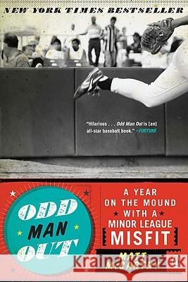 Odd Man Out: A Year on the Mound with a Minor League Misfit Matt McCarthy 9780143116813 Penguin Books - książka