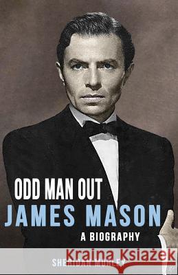 Odd Man Out: James Mason - A Biography Sheridan Morley 9781911413653 Dean Street Press - książka