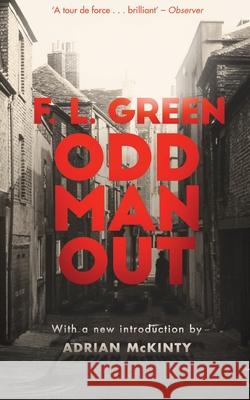 Odd Man Out (Valancourt 20th Century Classics) F. L. Green Adrian McKinty 9781941147641 Valancourt Books - książka