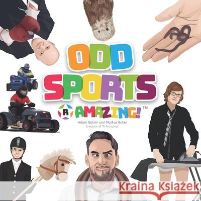 Odd Sports R Amazing! Adam Galvin Mark Baker Markus Baker 9781916357143 Www.R-And-Q.com - książka