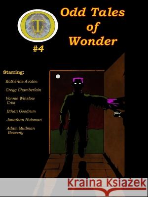 Odd Tales of Wonder #4 Adam Mudman Bezecny Katherine Avalon Gregg Chamberlain 9781387254446 Lulu.com - książka