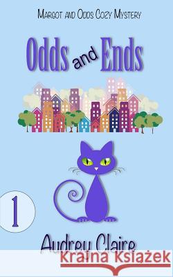 Odds and Ends Audrey Claire 9781530152018 Createspace Independent Publishing Platform - książka