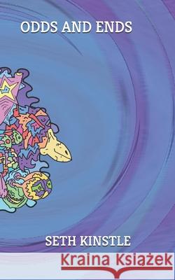 Odds And Ends Seth Kinstle 9781983386015 Independently Published - książka