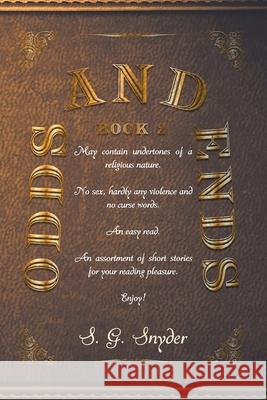 Odds and Ends: Book 2 S G Snyder   9781644242490 Page Publishing, Inc. - książka