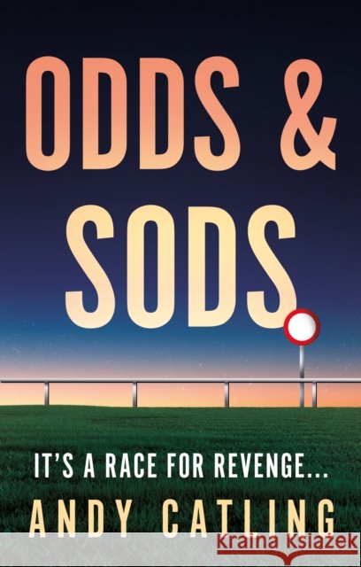 Odds & Sods Andy Catling 9781836282105 Troubador Publishing - książka