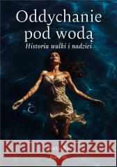 Oddychanie pod wodą Neta Ka 9788368032314 BookEdit - książka