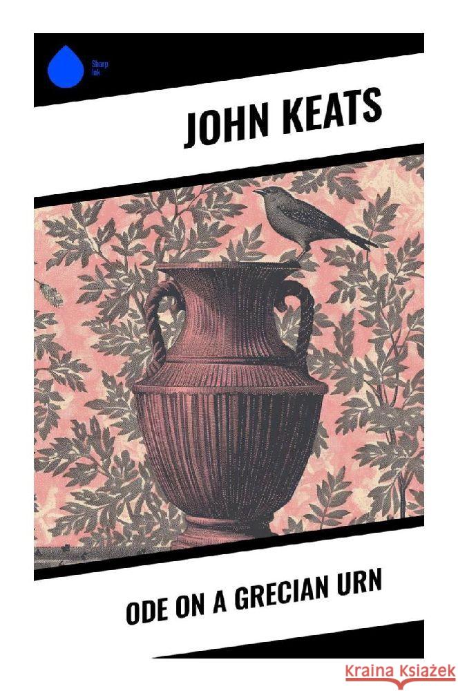 Ode on a Grecian Urn Keats, John 9788028375096 Sharp Ink - książka