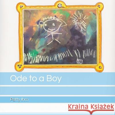 Ode to a Boy Patty Ihm 9781947014206 Moorefield House Publishing - książka