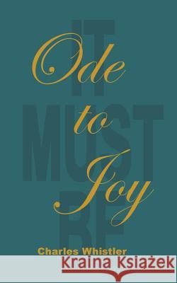 Ode to Joy Charles Whistler 9781546262619 Authorhouse - książka
